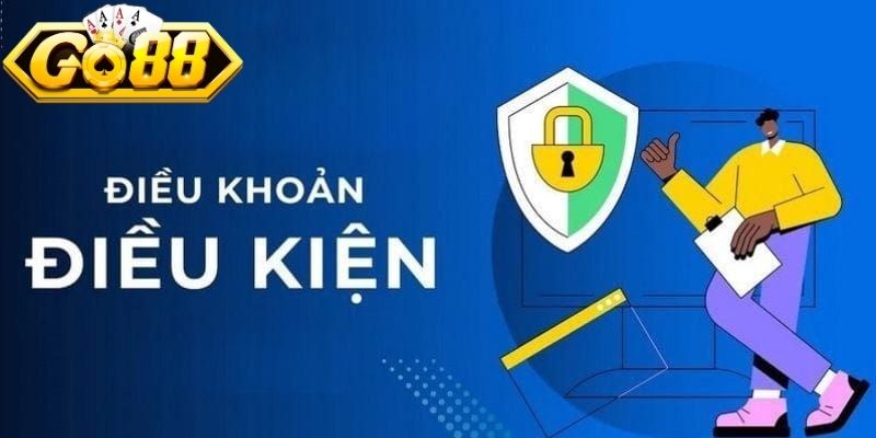 Tầm quan trọng của quy định điều khoản điều kiện của Go88