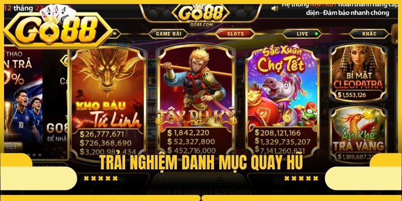 Trải nghiệm danh mục quay hũ